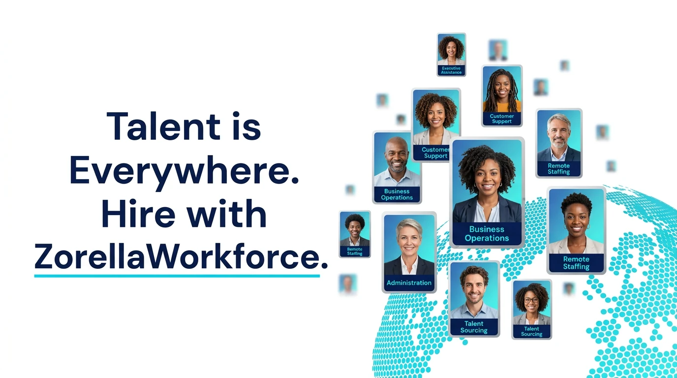 Talent is Everywhere. Hire with ZorellaWorkforce. Illustrative professional portraits connected around a cyan globe.